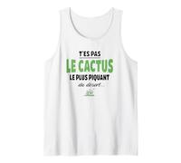 T’ES Pas Le Cactus Le Plus piquant du désert - Humour vanne Débardeur