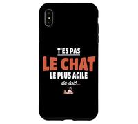 T’ES Pas Le Chat Le Plus Agile du Toit - Vanne maladroite Coque pour iPhone XS Max