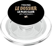 T’ES Pas Le Dossier Le Plus Clair de l’Armoire - Humour PopSockets PopGrip pour MagSafe
