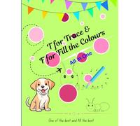T for Trace & F for Fill Colours: tracing and coloring book