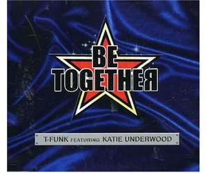 T Funk Feat.Katie Underwood - Be Together [5trx] Oz Only