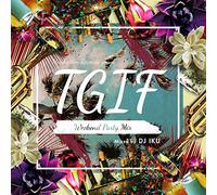 T.G.I.F Weekend Party Mix [Import allemand]