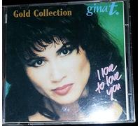 T,Gina - I Love to Love You:Best of Gina t