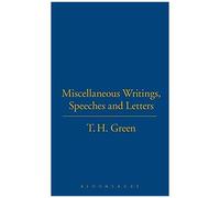 T.H.Green. Miscellaneous Writings,