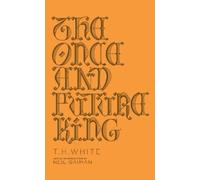 T. H. White The Once and Future King (Relié) Penguin Galaxy