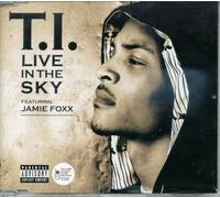 T.I. (Feat. Jamie Foxx) - Live in The Sky [Import]