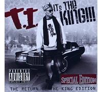 T.I. - It's Return of The King Edition