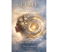 T.I.M.E: THE INTERFACE OF MEMORY & EXPERIENCE