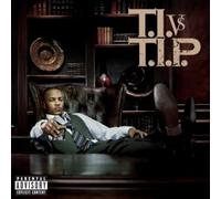 T.I. Vs. T.I.P. [Parental Advisory] by T I NEUF