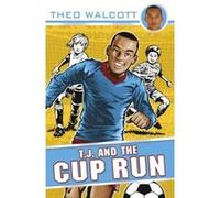 T.J. and the Cup Run Walcott, Theo (Auteur)