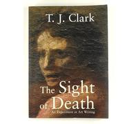 T.J. Clark - Sight of Death An Experiment in Art Writing - Paperback - F245z