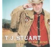 T J Stuart - Blowing in the Wind