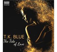 T.K. Blue - The Tide of Love