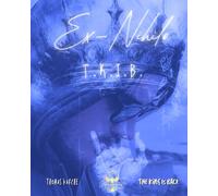 T.K.I.B: Ex-Nihilo - édition collector