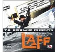 T.K. - T.K. Kirkland Presents from Back Day: Best of Laff