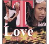 T-Love - Keepin It Hot
