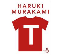 Haruki Murakami – T – Ma vie en T-shirts – Roman – Broché