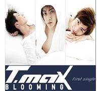 T-Max First Single-Blooming [DE Import]