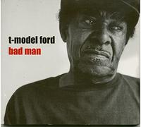 T-Model Ford - Bad Man