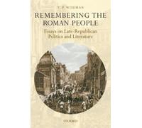 T. P. Wiseman Remembering the Roman People (Relié)