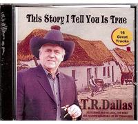 T.R.Dallas - This Story I Tell You is True [Import]