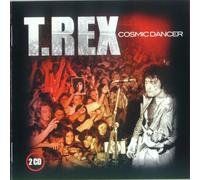 T Rex - Cosmic Dancer [Import]