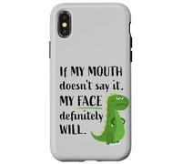 T-rex drôle de dinosaure If My Mouth Doesn't Say It My Face Will Coque pour iPhone X/XS