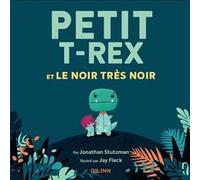T rex noir Jay Fleck (Illustration), Jonathan Stutzman (Auteur)