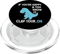T-Rex Si Vous êtes Heureux et Que Vous Le Savez, applaudissez Votre drôle de Dino PopSockets PopGrip pour MagSafe