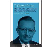 T. Rowe Price: The Man, the Company, and the Investment Philosophy