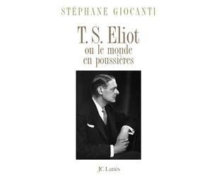 T.S.Eliot ou Le monde en poussières