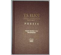 T. S. Eliot Poesia - Obra Completa Volume I