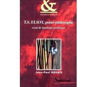 T. S. Eliot, Poète-Philosophe - Essai De Typologie Génétique
