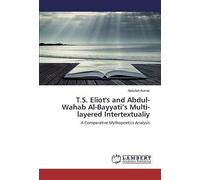 T.S. Eliot's And Abdul-Wahab Al-Bayyati's Multi-Layered Intertextualiy