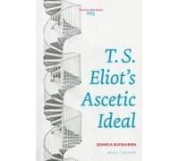 T. S. Eliot's Ascetic Ideal