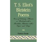 T.S. Eliot's Bleistein Poems