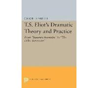 T.S. Eliot's Dramatic Theory And Practice