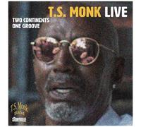 Two Continents One Groove / T.S. Monk
