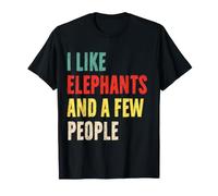 T-Shi I Like Elephants and A Few People Funny Elephant Lover T-Shirt