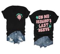 T-shirt à manches courtes avec inscription « On My Husband's Last Nerve Shirt Funny Wife Life Skull Hand », Noir , XL