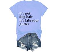 T-shirt à paillettes It's Not Dog Hair It's A Labrador Glitter, It's Not Dog Hair It's A Labrador Glitter, Funny Shirts Women Man, Bleu (Carolina blue), XL