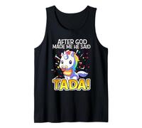 T-Shirt After God Made me he Said tada Débardeur