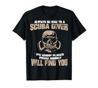 T-shirt Always Be Nice to a Scuba Diver T-Shirt