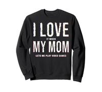 T-Shirt Amusant avec Inscription « I Love It When My Mom Lets Me Play » Sweatshirt