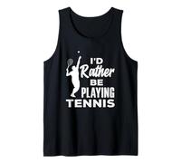T-Shirt Amusant avec Inscription « I'd Rather Be Playing Tennis Player » Débardeur