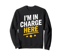 T-Shirt Amusant avec Inscription « I'm in Charge Here » Sweatshirt