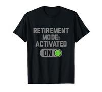 T-Shirt Amusant avec Mode de Retraite activé, Cadeau Amusant pour retraités T-Shirt