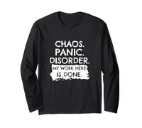 T-Shirt Amusant Chaos Panic Disorder My Work Here is Done Manche Longue