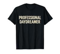 T-Shirt Amusant et créatif Professionnel Daydreamer T-Shirt