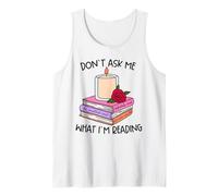 T-Shirt Amusant pour Amoureux du Livre Don't Ask What I'm Reading Débardeur